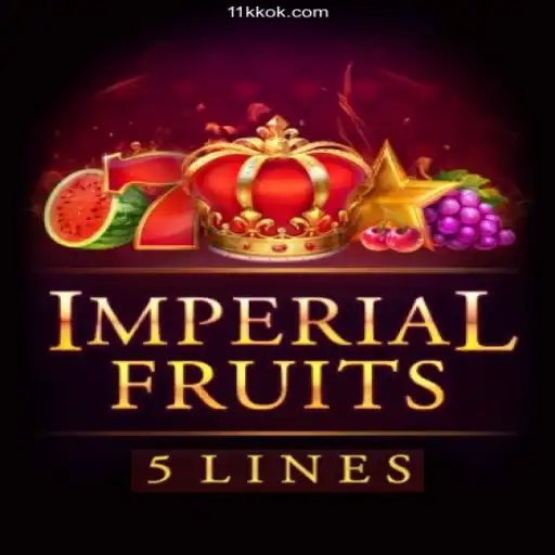 ImperialFruits5: Dive into the Regal World of Online Casino with 11KK Brasil